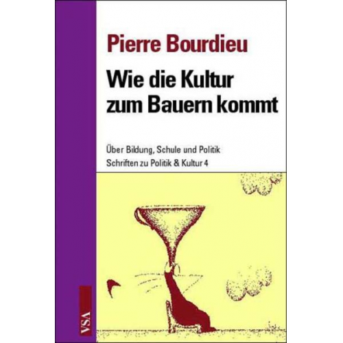 Pierre Bourdieu - Wie die Kultur zum Bauern kommt