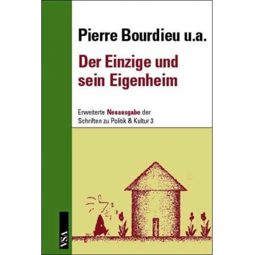 Pierre Bourdieu - Der Einzige und sein Eigenheim