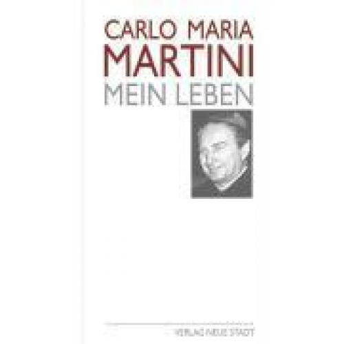 Carlo M. Martini - Mein Leben