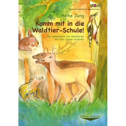 Heike Jung - Komm mit in die Waldtier-Schule!