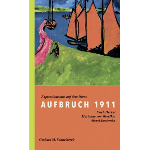 Gerhard M. Schneidereit & Bernd Fäthke - Aufbruch 1911