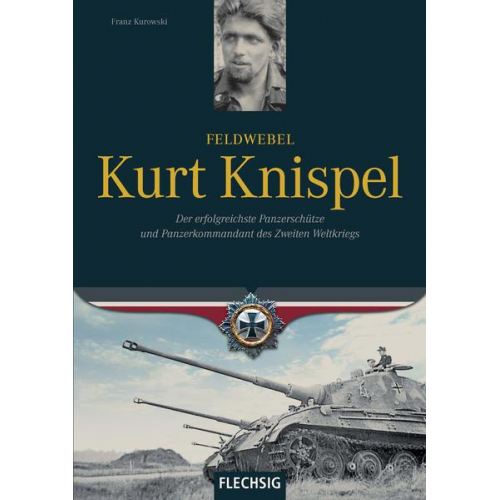 Franz Kurowski - Feldwebel Kurt Knispel