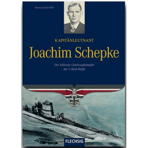 Hans-Joachim Röll - Kapitänleutnant Joachim Schepke