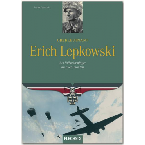 Franz Kurowski - Oberleutnant Erich Lepkowski