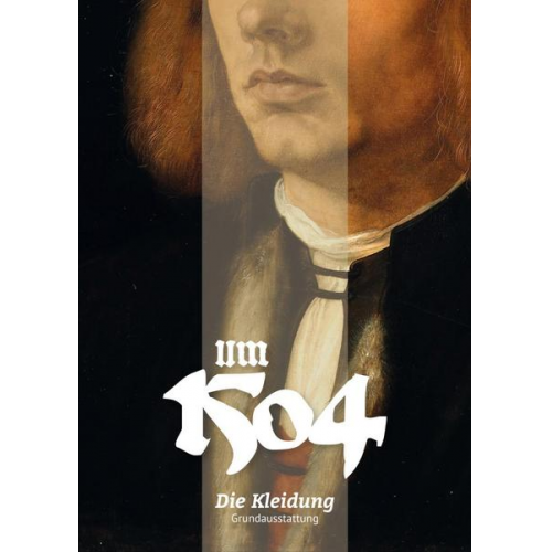 I.G. Gewand - Um 1504. Die Kleidung