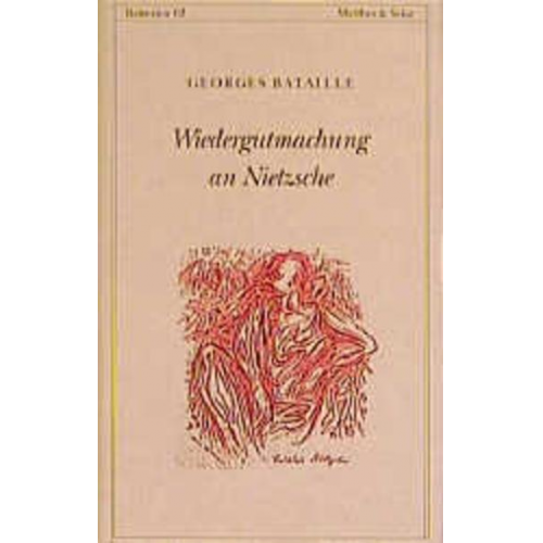 Georges Bataille - Wiedergutmachung an Nietzsche