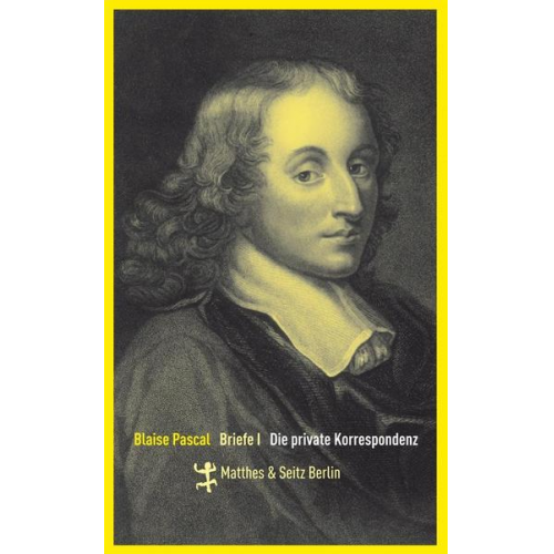 Blaise Pascal - Briefe I