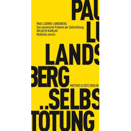 Paul Ludwig Landsberg & Wilhelm Kamlah - Das moralische Problem der Selbsttötung