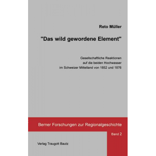 Reto Müller - Das wild gewordene Element