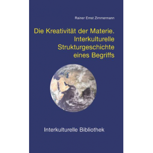 Rainer E. Zimmermann - Die Kreativität der Materie