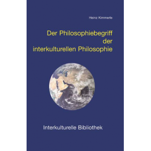 Heinz Kimmerle - Der Philosophiebegriff der interkulturellen Philosophie