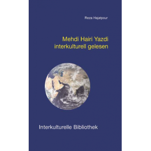 Reza Hajatpour - Mehdi Hairi Yazdi interkulturell gelesen