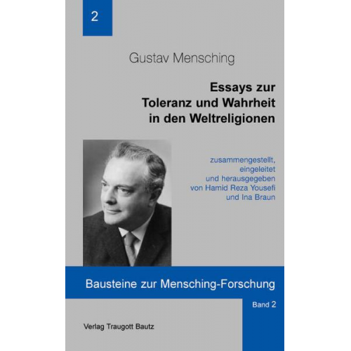 Gustav Mensching - Essays zur Toleranz und Wahrheit in den Weltreligionen