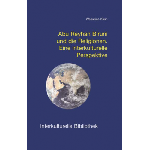 Wassilios Klein - Abu Reyhan Biruni und die Religionen