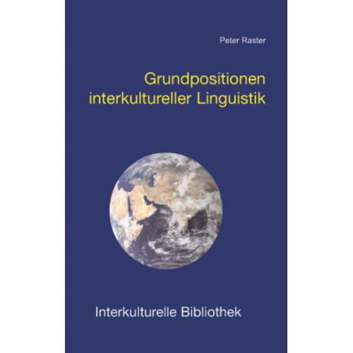 Peter Raster - Grundpositionen interkultureller Linguistik