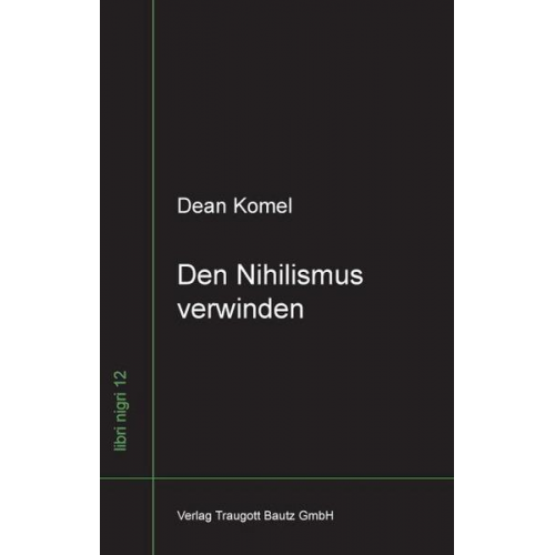 Dean Komel - Den Nihilismus verwinden