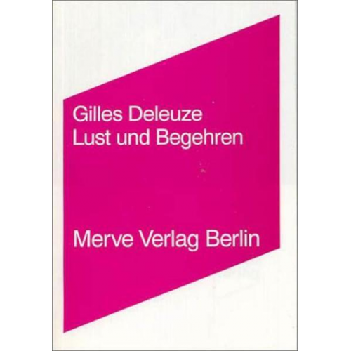 Gilles Deleuze - Lust und Begehren
