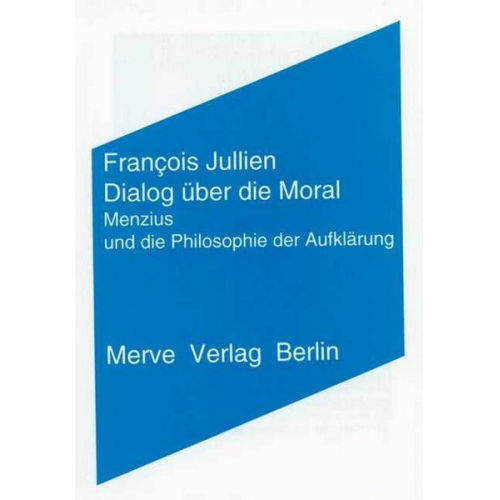 Francois Jullien - Dialog über die Moral