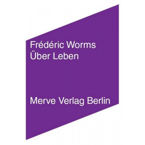 Frédéric Worms - Über Leben