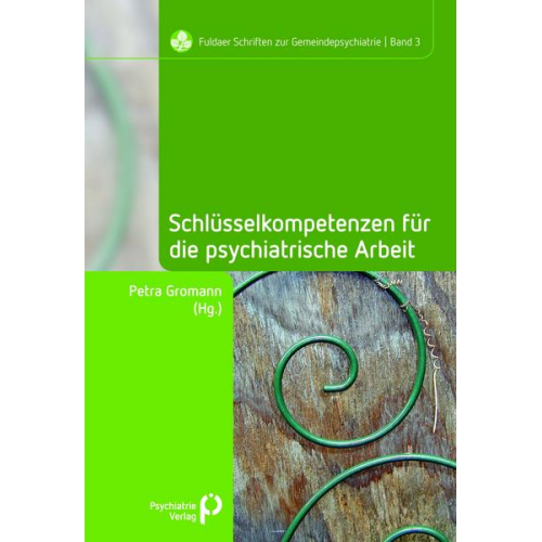 Schlüsselkompetenzen für die psychiatrische Arbeit