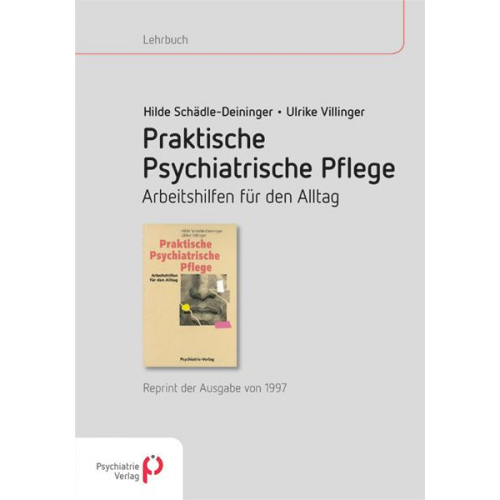 Hilde Schädle-Deininger & Ulrike Villinger - Praktische psychiatrische Pflege