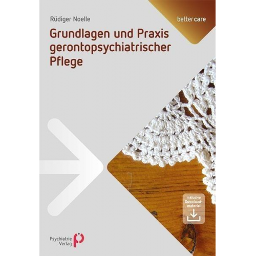 Rüdiger Noelle - Grundlagen und Praxis gerontopsychiatrischer Pflege