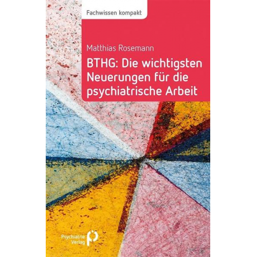 Matthias Rosemann - BTHG: Die wichtigsten Neuerungen für die psychiatrische Arbeit