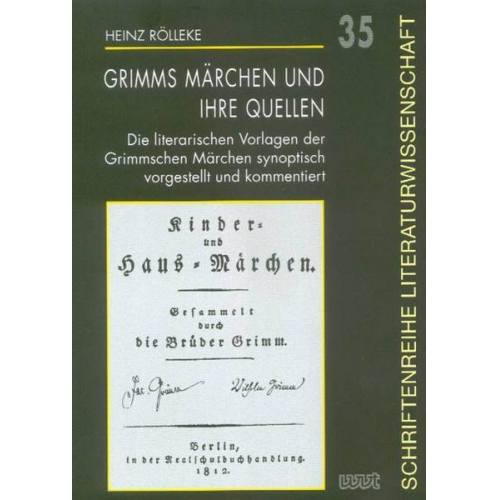 Heinz Rölleke - Grimms Märchen und ihre Quellen