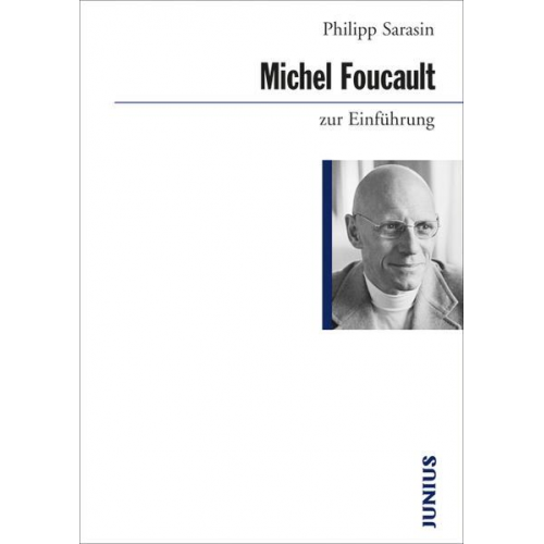 Philipp Sarasin - Michel Foucault zur Einführung