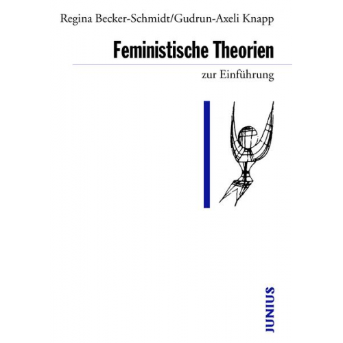 Regina Becker-Schmidt & Gudrun A. Knapp - Feministische Theorien zur Einführung