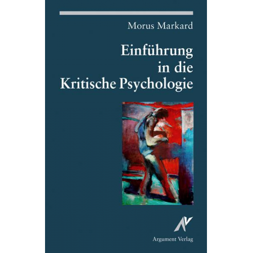 Morus Markard - Einführung in die Kritische Psychologie