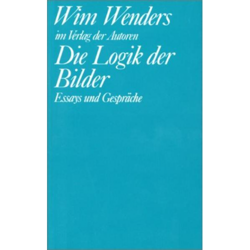 Wim Wenders - Die Logik der Bilder