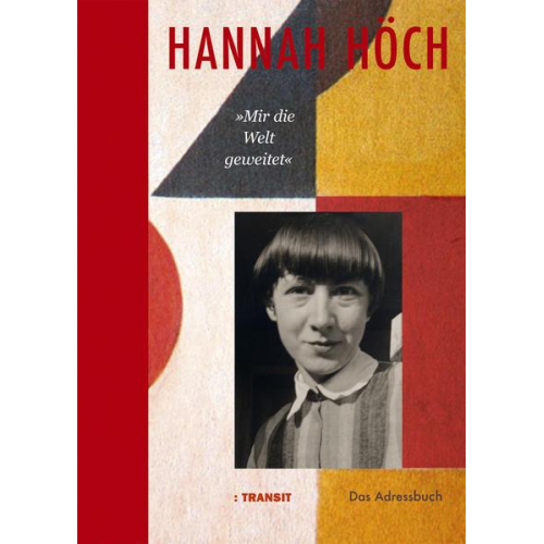 Harald Neckelmann - Hannah Höch »Mir die Welt geweitet«