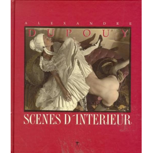 Alexandre Dupouy - Scenes d'Interieur