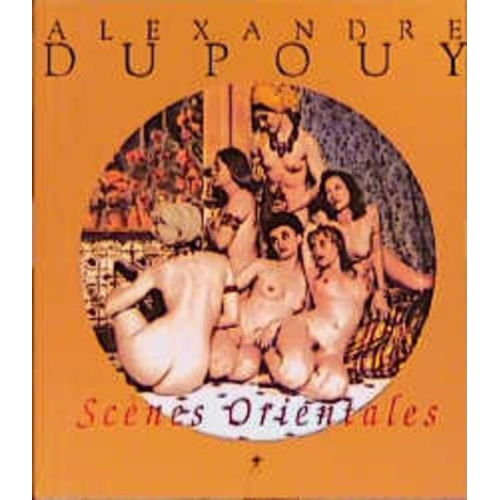 Alexandre Dupouy - Scenes Orientales