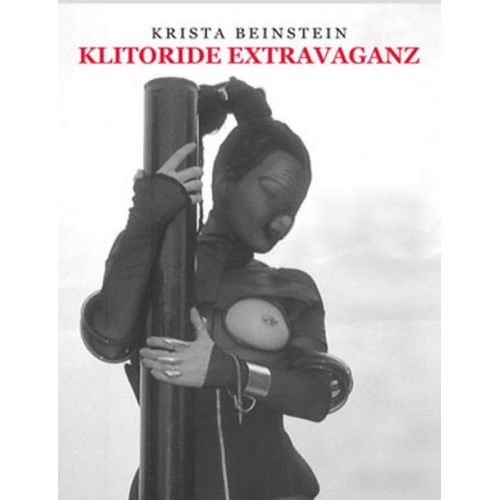 Krista Beinstein - Klitoride Extravaganz