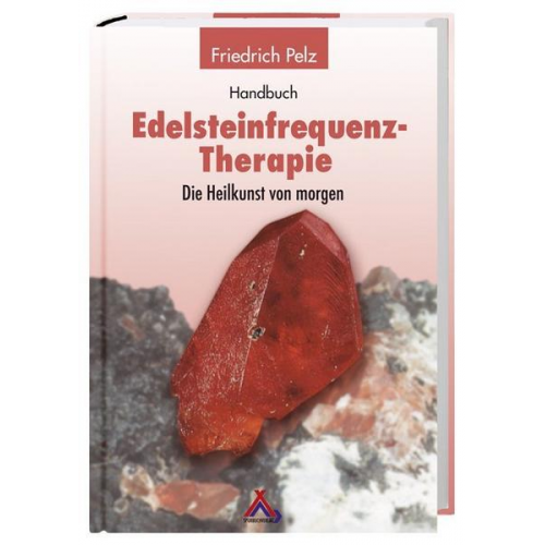 Friedrich Pelz - Edelsteinfrequenz-Therapie