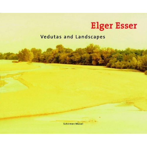 Elger Esser - Vedutas and Landscapes