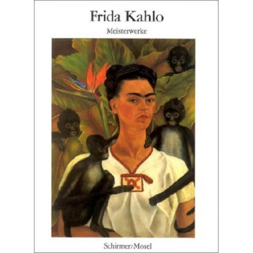 Frida Kahlo - Meisterwerke