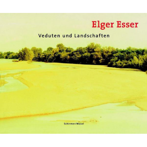 Elger Esser - Veduten und Landschaften