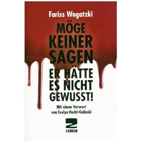 Fariss Wogatzki - Möge keiner sagen er hätte es nicht gewusst!