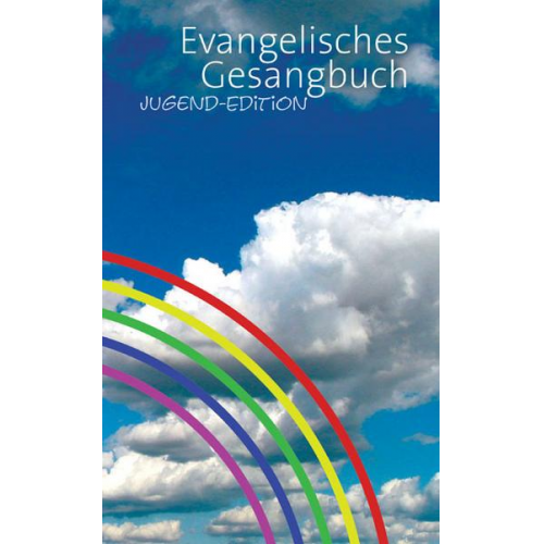 Evangelisches Gesangbuch. (Ausgabe fuer fuenf unierte Kirchen - Anhalt,... / Evangelisches Gesangbuch Jugend-Edition