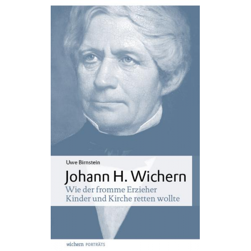 Uwe Birnstein - Johann Hinrich Wichern