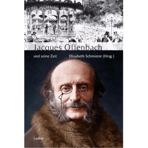 Jacques Offenbach und seine Zeit