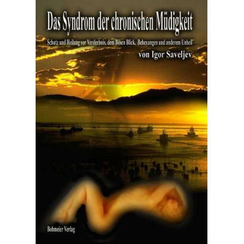 Igor Saveljev - Das Syndrom der chronischen Müdigkeit