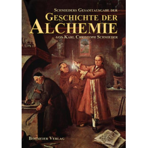 Karl Christoph Schmieder & Carl C. Schmieder & Karl Ch Schmieder - Schmieders Gesamtausgabe der Geschichte der Alchemie