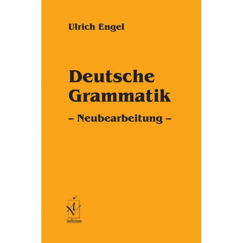 Ulrich Engel - Deutsche Grammatik - Neuauflage
