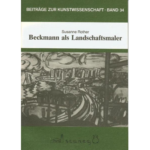 Susanne Rother - Beckmann als Landschaftsmaler