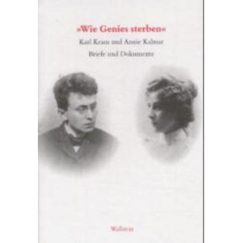 Karl Kraus & Annie Kalmar - Wie Genies sterben