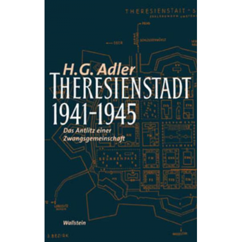 H. G. Adler - Theresienstadt 1941-1945